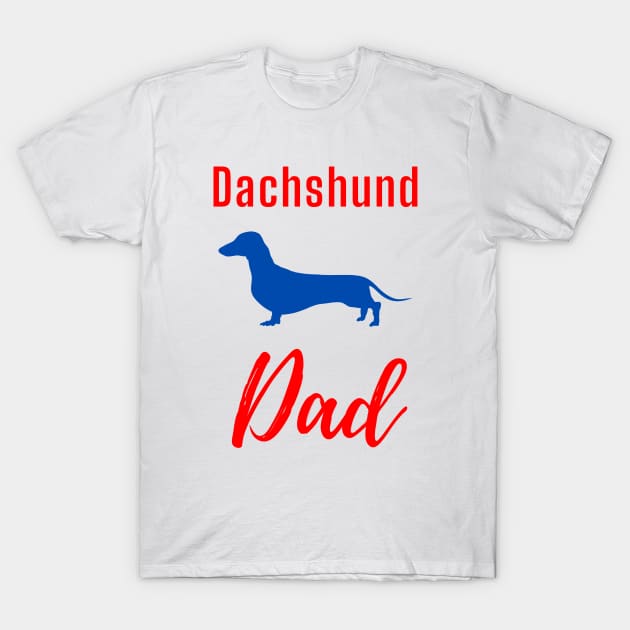 Dachshund Dad T-Shirt by Fantastic Store